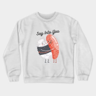 Soy Into You - Cute Sushi Hug Crewneck Sweatshirt